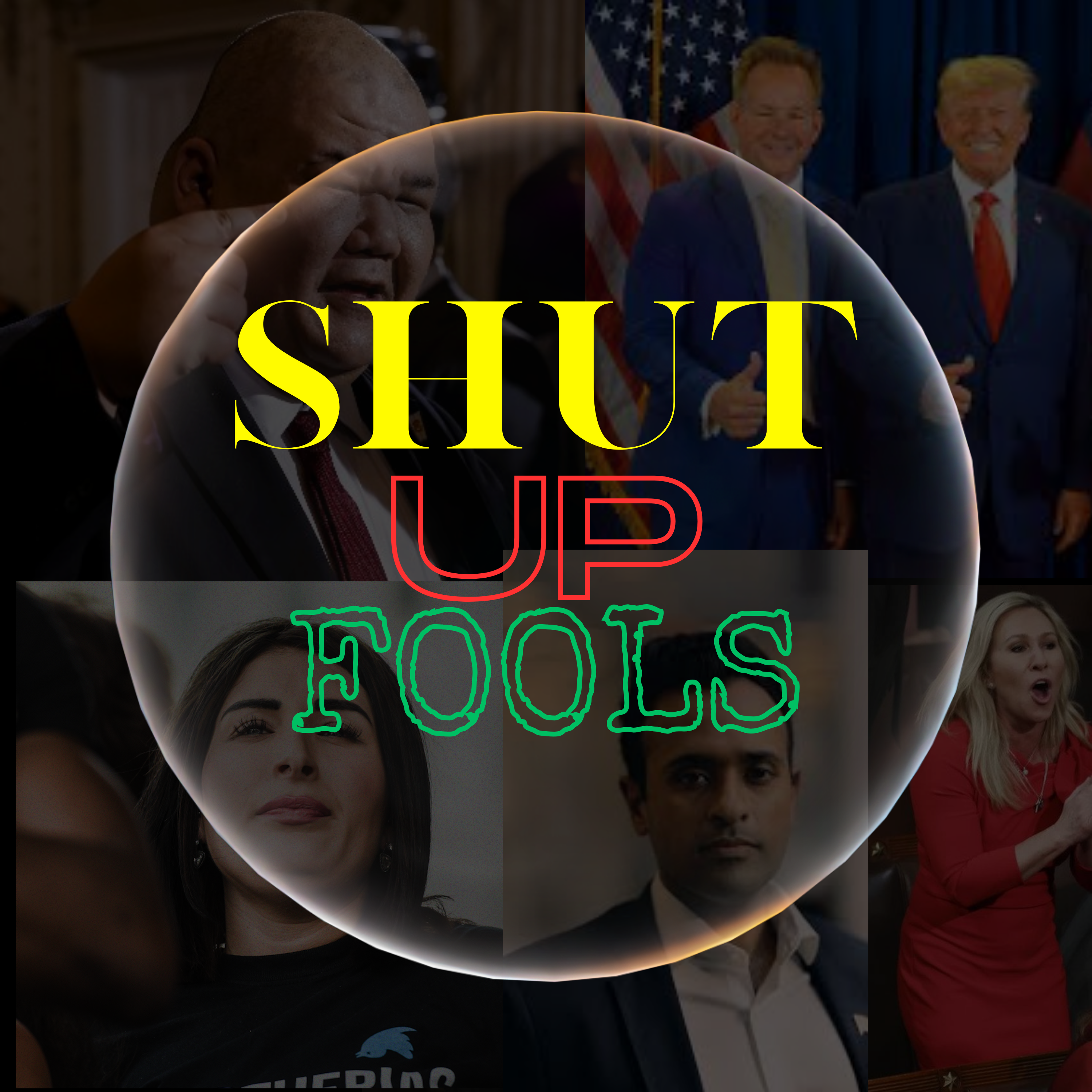 A Black square with photos of this week's shut up fool awardees. Yellow red and green lettering spell out Shut Up Fools surounded by a bubble.