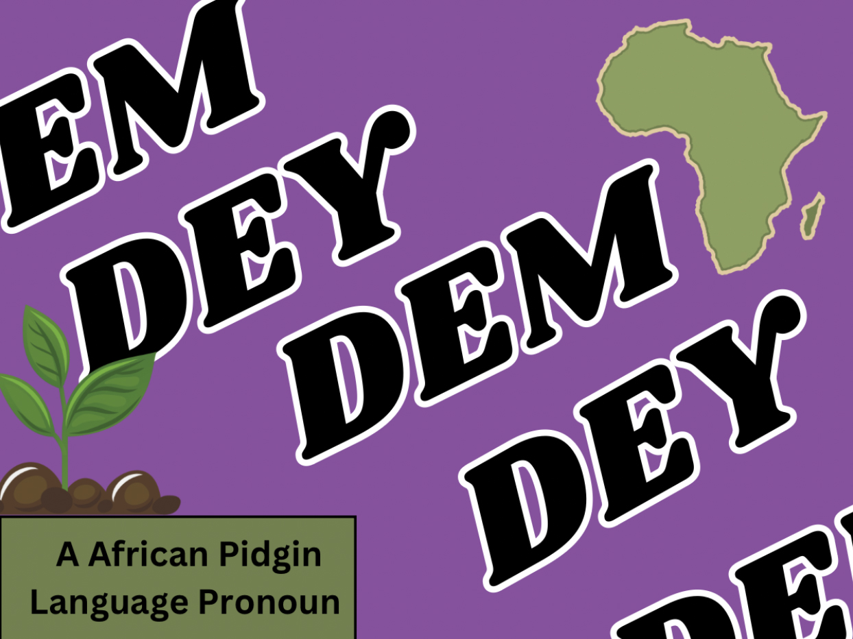 Dey/Dem: A Black Exclusive Pronoun 